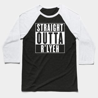 Straight Outta R'lyeh Baseball T-Shirt